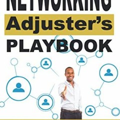 |) Networking Adjuster's Playbook, Step by Step Guide & Journal to Successful Networking as an