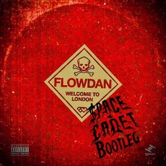 Flowdan - Welcome to London ($PACE €ADET BOOTLEG)
