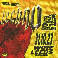 techtechtech - Halloween Mix | Wire Leeds | Techno | Hardgroove
