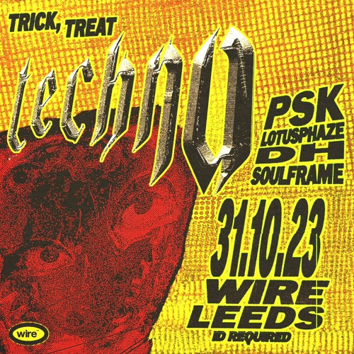 techtechtech - Halloween Mix | Wire Leeds | Techno | Hardgroove