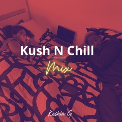 Kush N Chill Mix (RnB Valentines Edition)