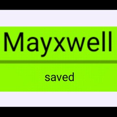 Mayxwell - saved