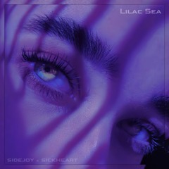 LILAC SEA (w/ Sickheart)