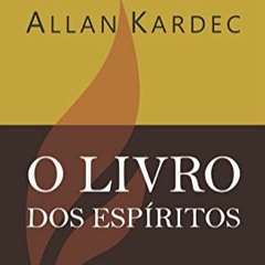 39 - (25-08-2021) - O Livro dos Espíritos - Capitulo 3 -  Questões 39 e 40