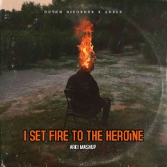 I Set Fire To The Heroïne (Arki Mashup)