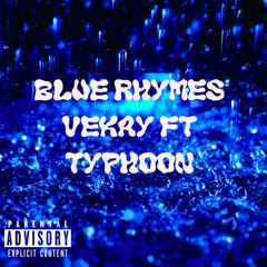 BLUE RHYMES - VEKAY FT TYPHOON (MIXED AND MASTERED BY CORZER)