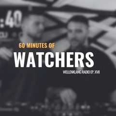 WELLENKLANG RADIO EP. 17 - WATCHERS