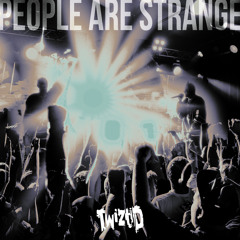 People Are Strange (Twiztid's Version)