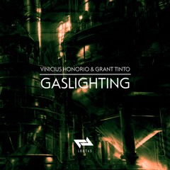 Vinicius Honorio, Grant Tinto - Gaslighting [Liberta Records]