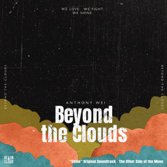 Beyond the Clouds (“Shine” Original Soundtrack - The Other Side of the Moon)