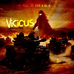 Vicious X ILL WiLL THE MiCK X RX BEATS