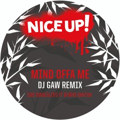Mind Offa Me (DJ Gaw remix) - Dub Smugglers ft Burro Banton