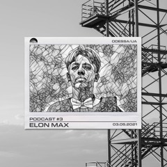 PODCAST #3 - ELON MAX