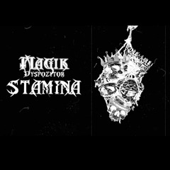 MAGIK DYSPOZYTOR - STAMINA prod MYSTXRY