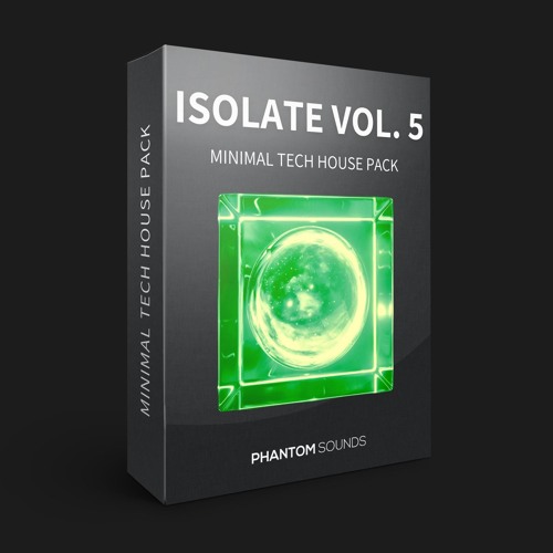 Phantom - Isolate Vol. 5 - Minimal Tech House Pack