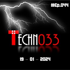 Techn033 Mixtape 19 - 01 - 2024 #ep.44