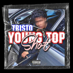 Tristo - YOUNG TOP SHOT