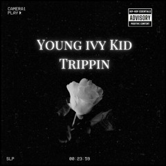 Young ivy Kid - Trippin'.mp3