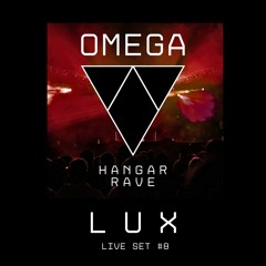 Live Set #8 (Omega Hangar Rave)