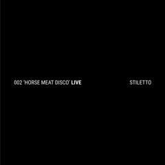 HORSE MEAT DISCO LIVE - May'24