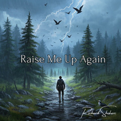 Raise Me Up Again