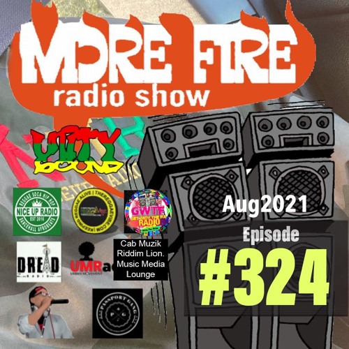 More Fire Show 324 Aug 6th 2021 hosted by Crossfire from Unity Sound