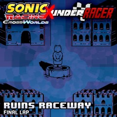 Ruins Raceway ~ Final Lap [Sonic Racing Crossworlds]