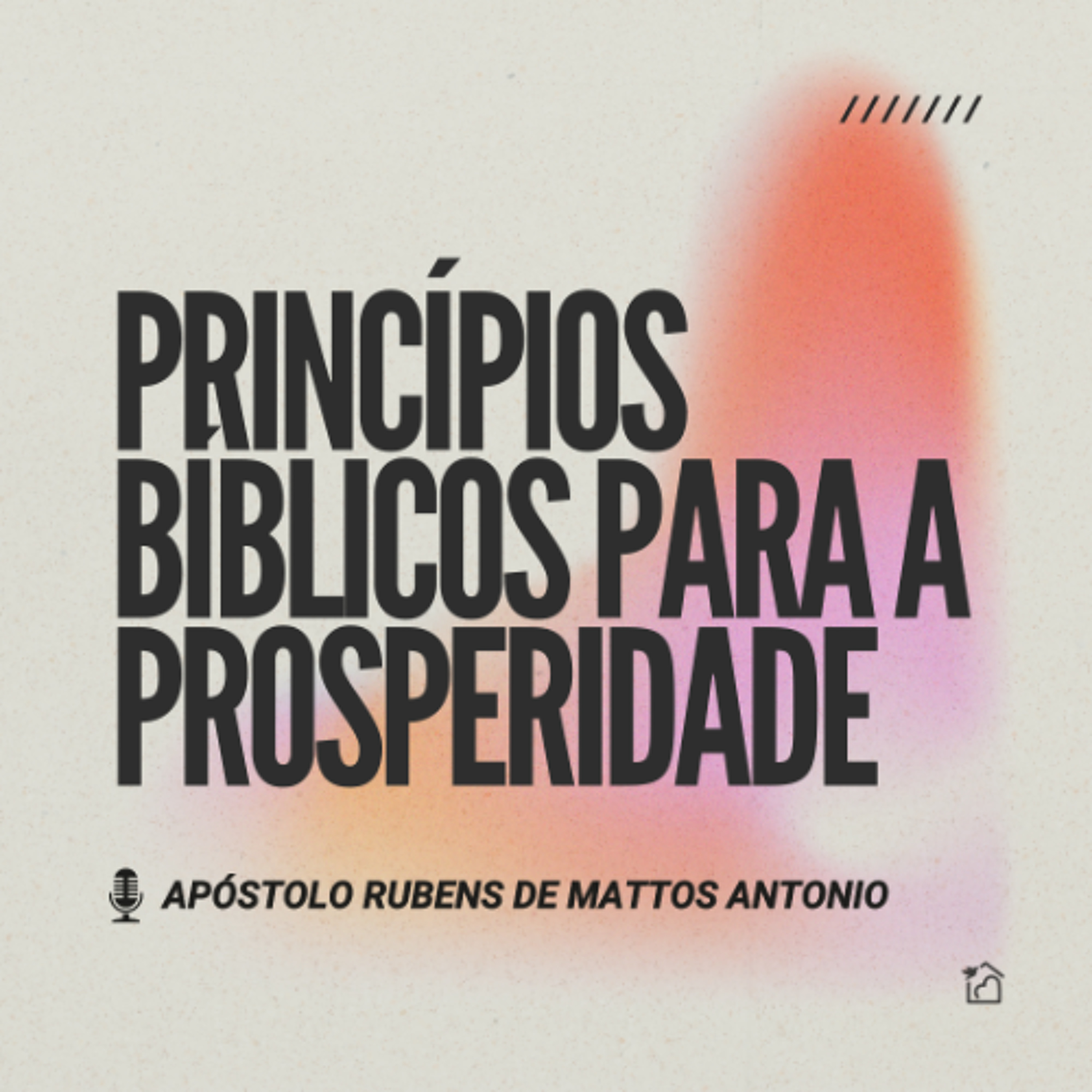Princípios Bíblicos Para A Prosperidade - Apóstolo Rubens de Mattos Antonio 30/01/2025 episode artwork
