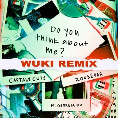 Do You Think About Me (Wuki Remix) [feat. Georgia Ku]
