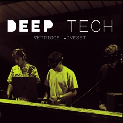 Deep Tech | Vetrigos | Liveset 2023