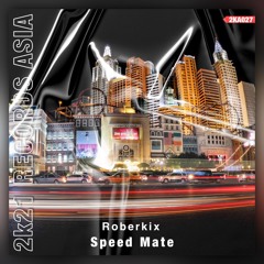 Roberkix - Speed Mate [All store release 6/13]