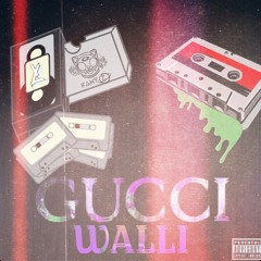 GUCCI WALLI x Big XL Produced by Fahy-Z