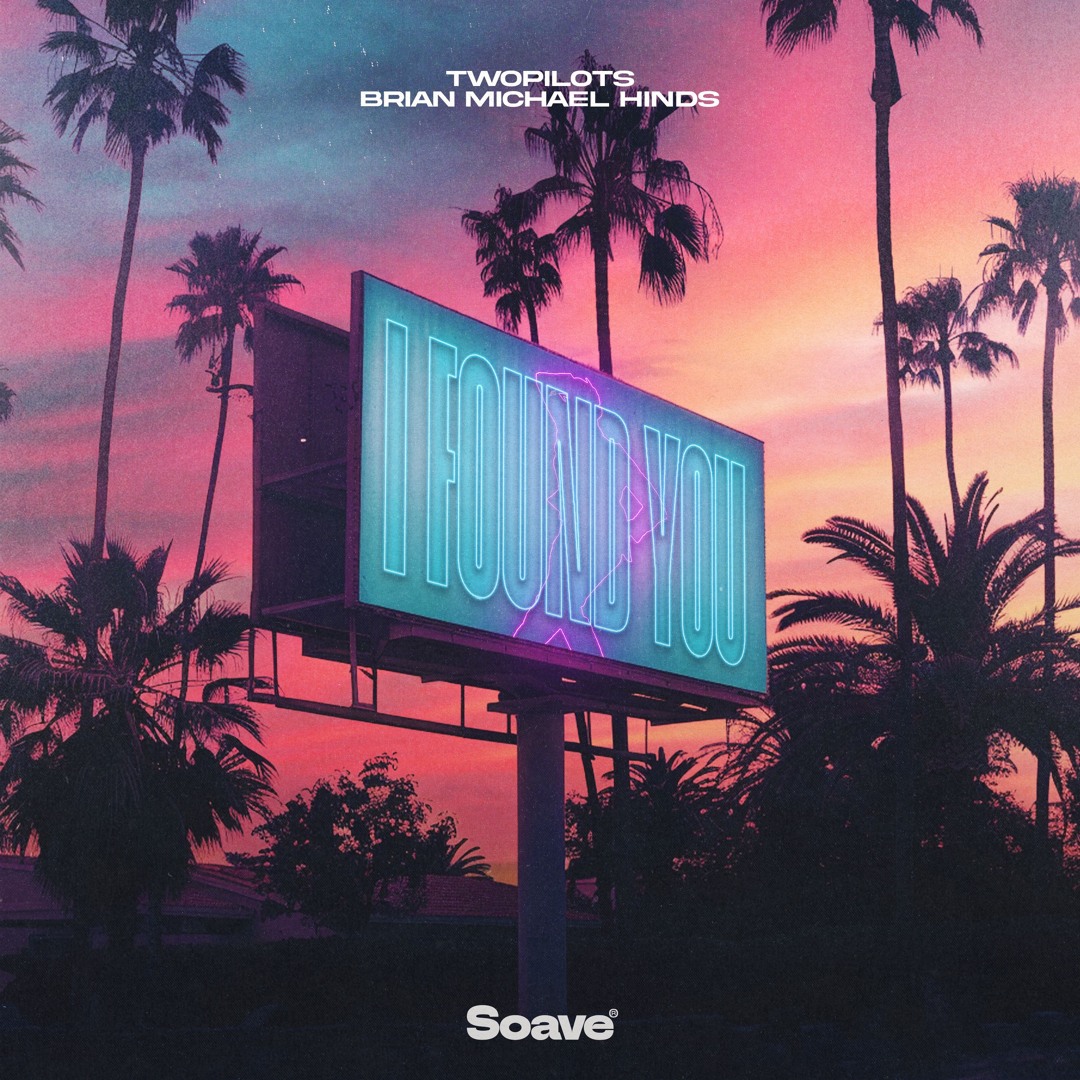 TWOPILOTS - I Found You (feat. Brian Michael Hinds)