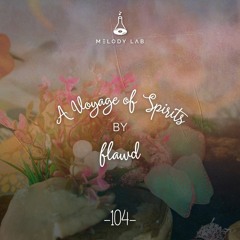 A Voyage of Spirits by Flawd ⚗ VOS 104