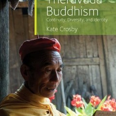 [DOWNLOAD] EPUB 📁 Theravada Buddhism: Continuity, Diversity, and Identity by  Kate C
