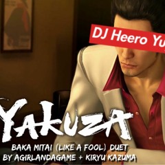 【Free DL】Yakuza - Bakamitai(DJ Heero Yuy Dnb EDIT)