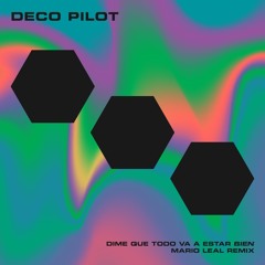Dime Que Todo Va A Estar Bien - Mario Leal Remix