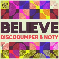 PREMIERE: Discodumper & Noty - Believe [Kommandoerr Music]