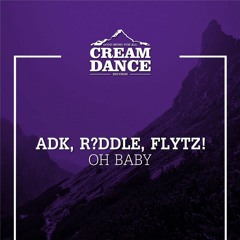 Adk Music, R?ddle, FLYTZ! - Oh Baby (Radio Edit)