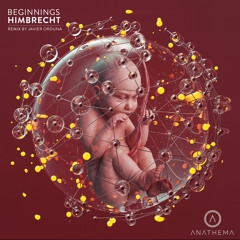 Premiere: Himbrecht - Beginnings (Javier Orduña Remix) [Anathema Records]