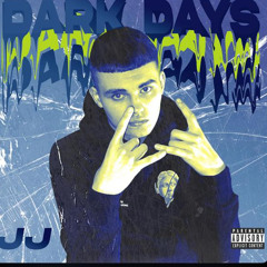 JJ-Dark Days