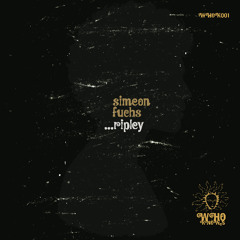 Simeon Fuchs - Ripley (Original Mix) WhoKnows
