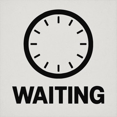 Waiting