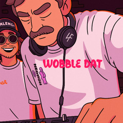 WOBBLE DAT (TORCHA & DJ HILLZEE)