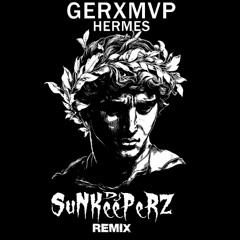 HERMES (Dj SuNKeePeRZ Remix)