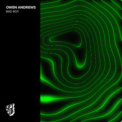 Owen Andrews - Bad Boy [Preview - Out 10th Oct]