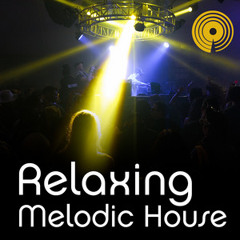 Relaxing Melodic House