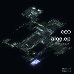 Recoil [ZA] - Aloe (Original Mix)