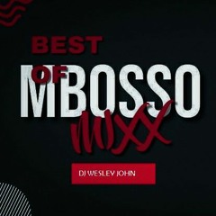 THE BEST OF MBOSSO(WCB)-DJ WESLEY_JOHN.mp3