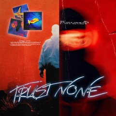 Trust none